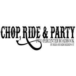 CHOP, RIDE & PARTY TWO PERCENTER
